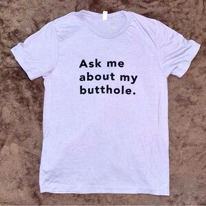 Ask me about my butthole ULTRA SOFT t-shirt TUSHY Bidet powder blue MEDIUM humor